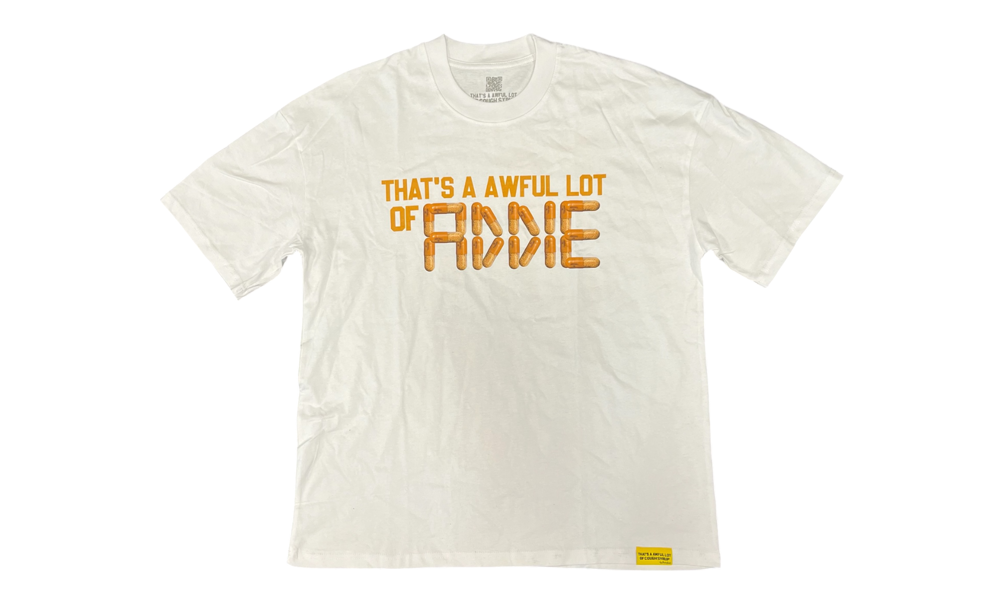 That's A Awful Lot Of Cough Syrup Addie White T-Shirt