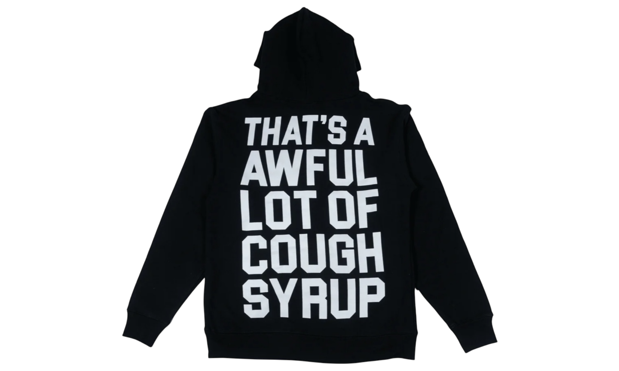 That's A Awful Lot Of Cough Syrup Classic Black Hoodie-Bullseye Sneaker Boutique