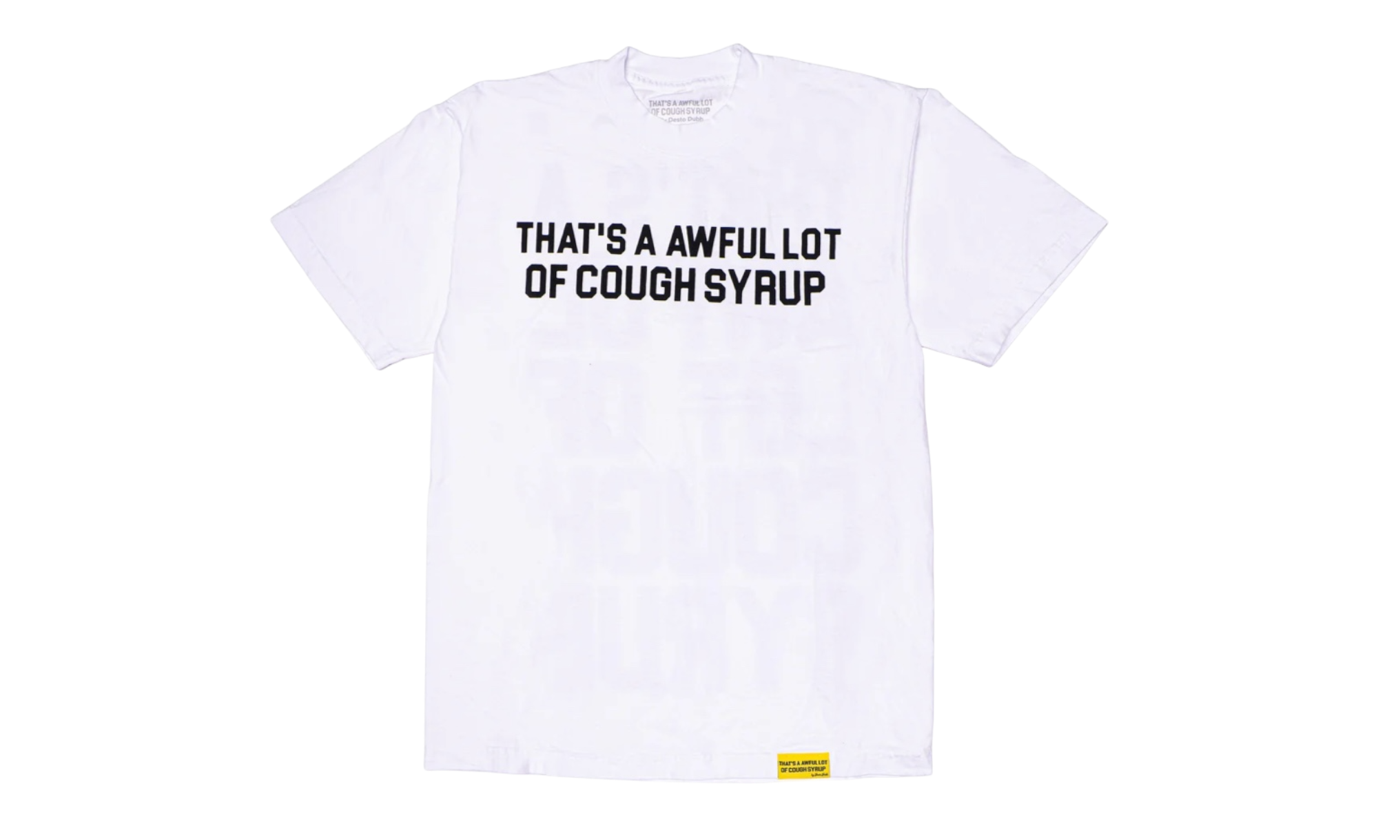 That's A Awful Lot Of Cough Syrup Classic White T-Shirt