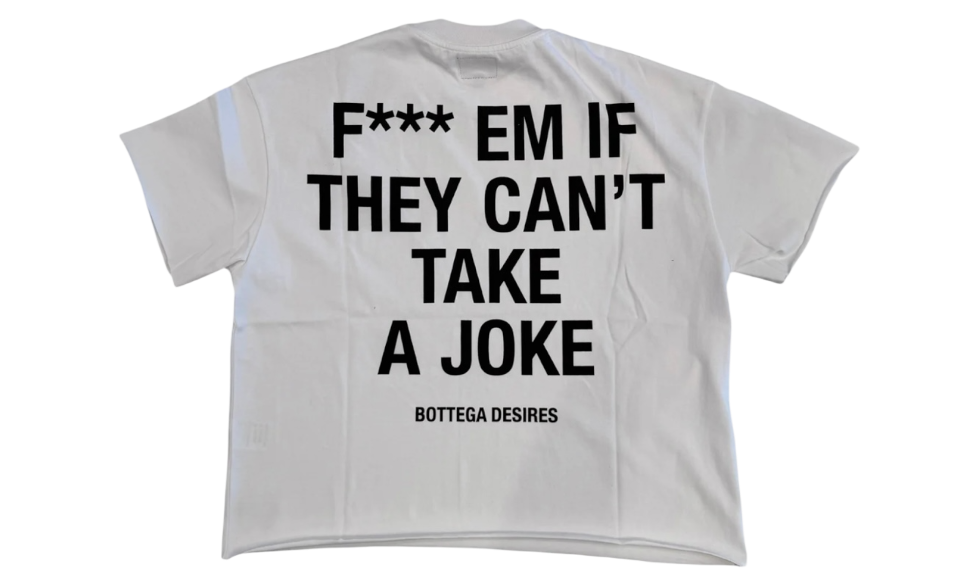Bottega Desires Fuck Em White T-Shirt-Bullseye Sneaker Boutique