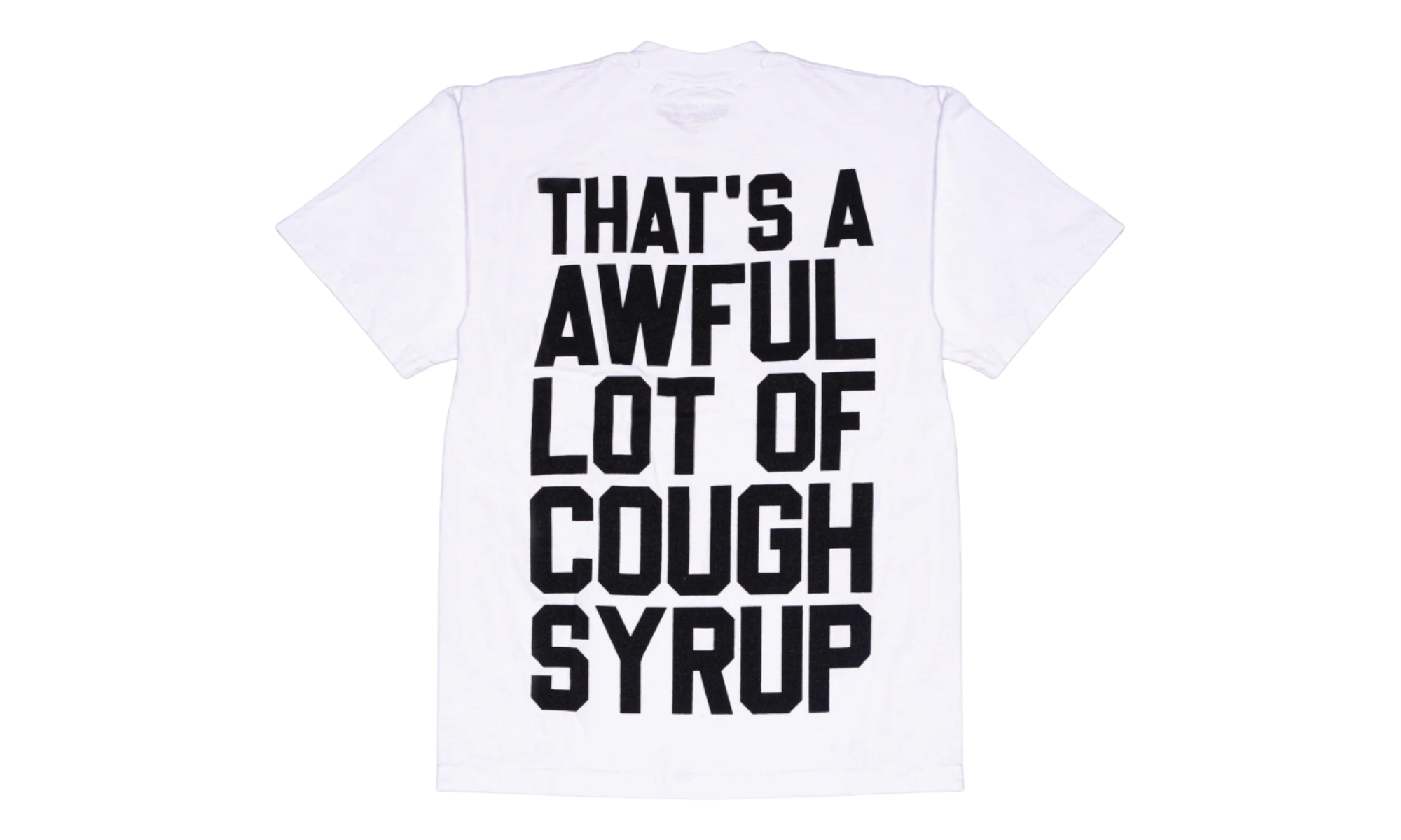 That's A Awful Lot Of Cough Syrup Classic White T-Shirt-Bullseye Sneaker Boutique