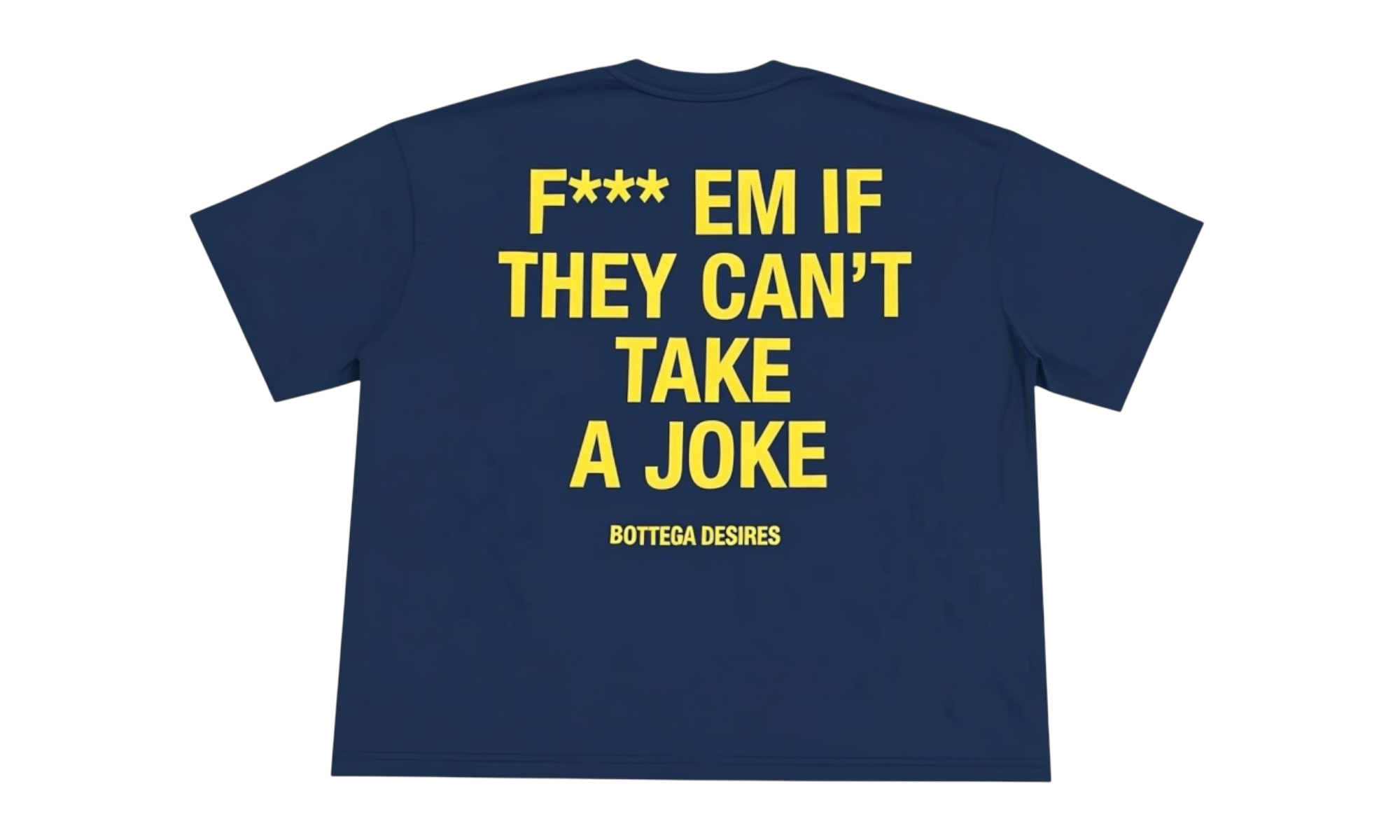 Bottega Desires Fuck Em Blue T-Shirt