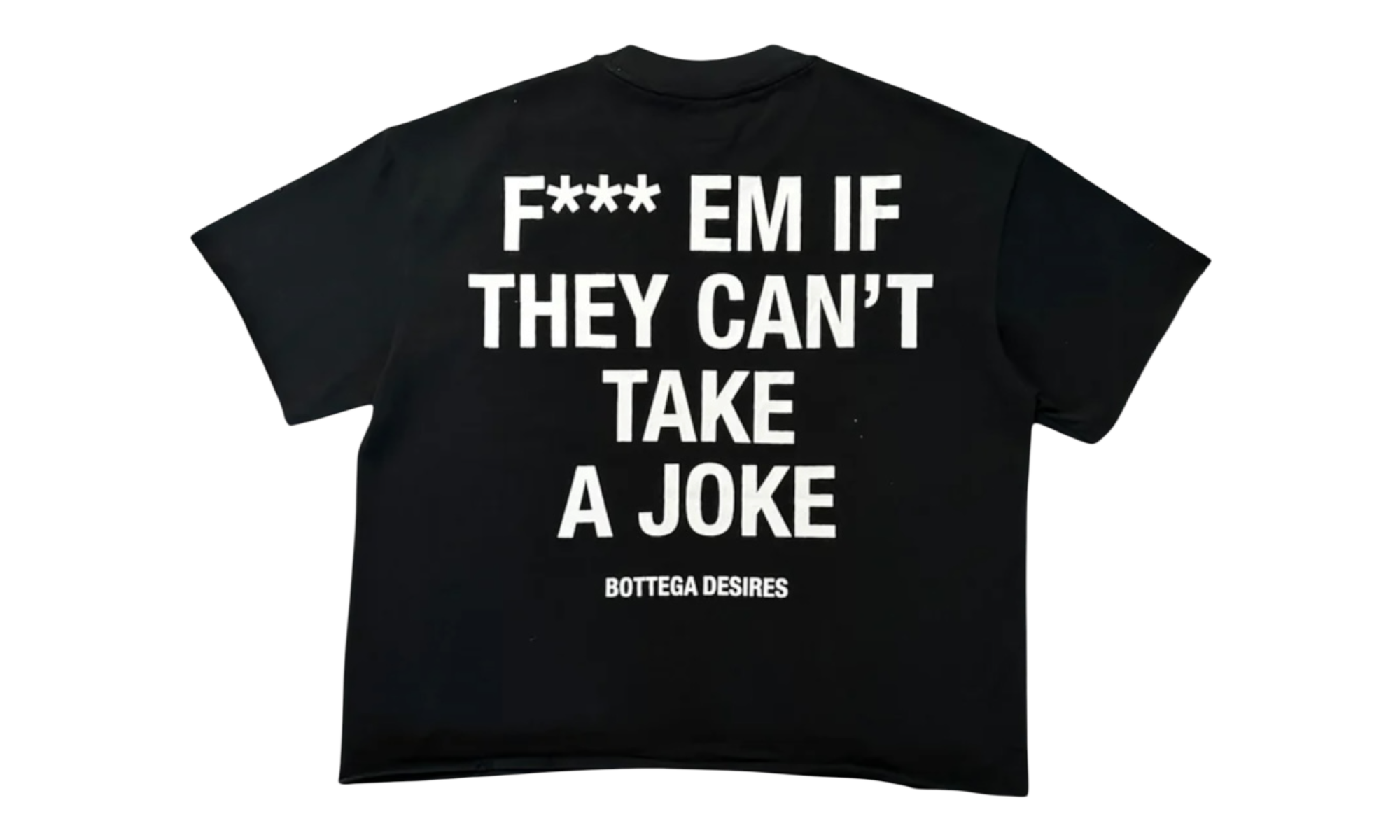 Bottega Desires Fuck Em Black T-Shirt