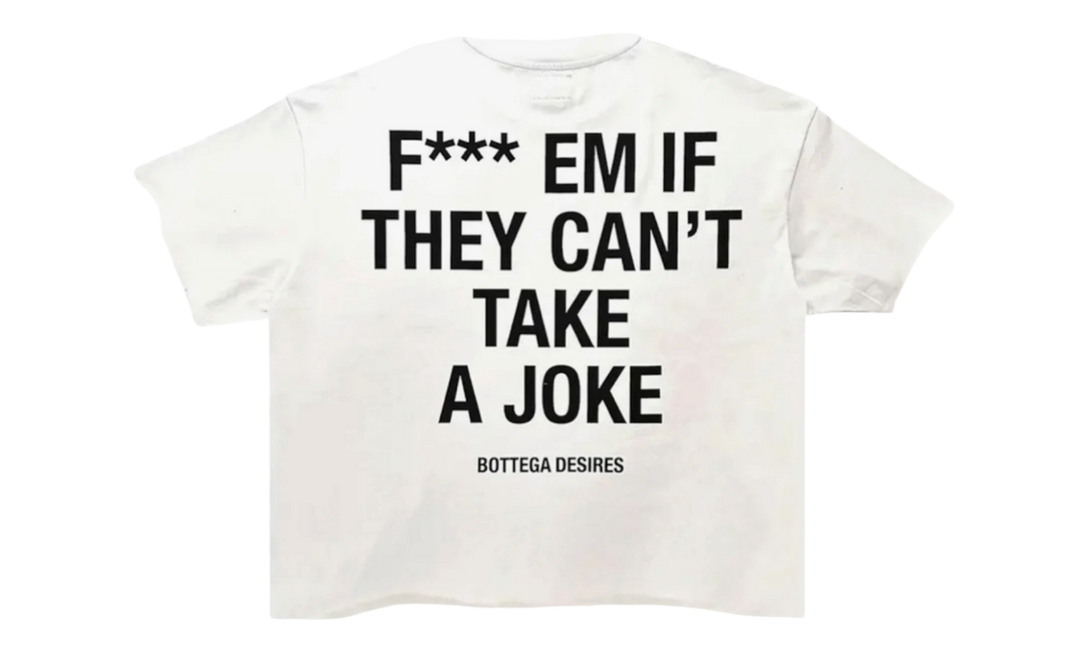 Bottega Desires Fuck Em White T-Shirt